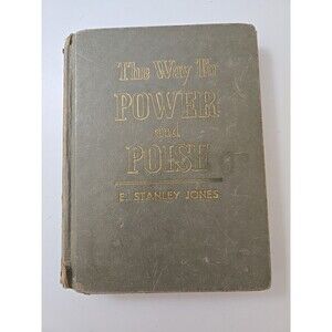 The Way to Power and Poise by E. Stanley Jones HB 1949
